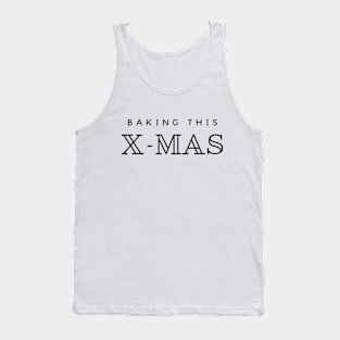 Baking this Christmas - baker - baking cookies - bakers Tank Top